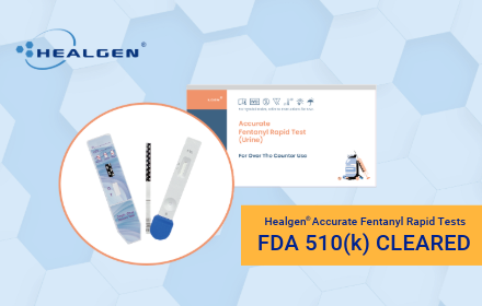 Healgen's Accurate Fentanyl Rapid Tests are FDA 510(k) Cleared!<