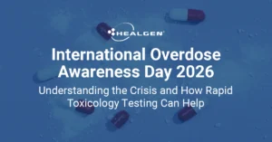 Learn what International Overdose Awareness Day (Aug 31) means, why overdose deaths remain a public health crisis, and how rapid toxicology testing from Healgen supports prevention and early Intervention.