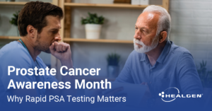 A doctor and male patient discussing diagnosis and the text "Prostate Cancer Awareness Month, Why Rapid PSA Testing Matters.